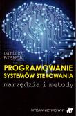 Programowanie systemów sterowania. Autor: Bismor Dariusz. Dadada.pl Okładka książki Programowanie systemów sterowania
