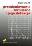 Okładka książki Promieniowanie termiczne i jego detekcja