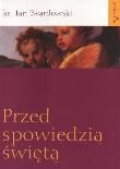 Przed spowiedzią świętą. Autor: Jan Twardowski. Dadada.pl Okładka książki Przed spowiedzią świętą