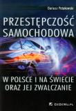 Przestępczość samochodowa w Polsce i na świecie.... Autor: Potakowski Dariusz. Dadada.pl Okładka książki Przestępczość samochodowa w Polsce i na świecie...