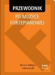 Okładka książki Przewodnik po muzyce fortepianowej PWM