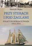Przy sterach i pod żaglami. Autor: Henryk Mąka. Dadada.pl Okładka książki Przy sterach i pod żaglami