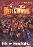 Okładka książki Przygody Trzech Detektywów - Jak w komiksie...