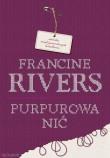 Purpurowa nić. Autor: Francine Rivers. Dadada.pl Okładka książki Purpurowa nić