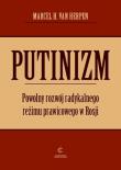 Okładka książki Putinizm. Powolny rozwój radykalnego reżimu prawicowego w Rosji 