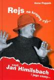 Rejs na krzywy ryj czyli Jan Himilsbach...TW. Autor: Anna Poppek. Dadada.pl Okładka książki Rejs na krzywy ryj czyli Jan Himilsbach...TW