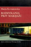 Rozmyślania przy makijażu. Autor: Kornatowska Maria. Dadada.pl Okładka książki Rozmyślania przy makijażu