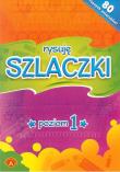 Okładka książki Rysuję Szlaczki poziom 1 ALEX