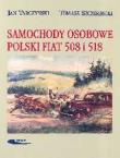 Samochody osobowe Polski Fiat 508 i 518. Autor: Tarczyński Jan, Szczerbicki Tomasz. Dadada.pl Okładka książki Samochody osobowe Polski Fiat 508 i 518