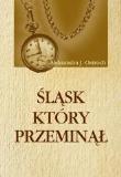 Śląsk, który przeminął. Autor: Aleksandra J. Ostroch. Dadada.pl Okładka książki Śląsk, który przeminął