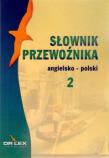Słownik przewoźnika angielsko-polski. Autor: Kapusta Piotr. Dadada.pl Okładka książki Słownik przewoźnika angielsko-polski