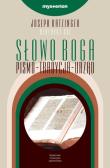 Słowo Boga. Pismo - tradycja - urząd. Autor: Ratzinger Joseph. Dadada.pl Okładka książki Słowo Boga. Pismo - tradycja - urząd