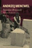Stanisław Brzozowski Postawa Krytyczna.... Autor: Mencwel Andrzej. Dadada.pl Okładka książki Stanisław Brzozowski Postawa Krytyczna...
