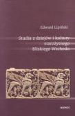 Studia z dziejów i kult,staroż Bliskiego Wsch.. Autor: Lipiński Edward. Dadada.pl Okładka książki Studia z dziejów i kult,staroż Bliskiego Wsch.