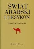 Świat arabski. Leksykon. Autor: Zbigniew Landowski. Dadada.pl Okładka książki Świat arabski. Leksykon