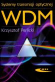 Systemy transmisji optycznej WDM. Autor: Perlicki Krzysztof. Dadada.pl Okładka książki Systemy transmisji optycznej WDM
