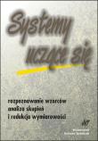 Systemy uczące się. Rozpoznawanie.... Autor: Skorzybut Michał, Krzyśko Mirosław, Górecki Tomasz, Wołyński Waldemar. Dadada.pl Okładka książki Systemy uczące się. Rozpoznawanie...