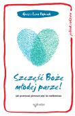 Szczęść Boże młodej parze!. Autor: Gregory  K. Popcak, Popcak Lisa. Dadada.pl Okładka książki Szczęść Boże młodej parze!