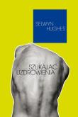 Szukając uzdrowienia. Autor: Selwyn Hughes. Dadada.pl Okładka książki Szukając uzdrowienia