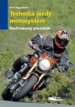 Okładka książki Technika jazdy motocyklem. Ilustrowany poradnik