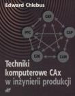 Okładka książki Technika komputerowa CAx w inżynierii produkcji