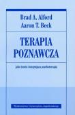 Terapia poznawcza jako teoria integrująca psychot.. Autor: Alford Brad A., Beck Aaron T.. Dadada.pl Okładka książki Terapia poznawcza jako teoria integrująca psychot.