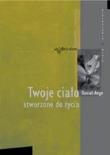 Okładka książki Twoje ciało stworzone do życia (cz. II)
