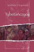 Tybetańczycy. Autor: Matthew T. Kapstein. Dadada.pl Okładka książki Tybetańczycy