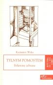 Tylnym pomostem. Felietony zebrane Tom 24. Autor: Wyka Kazimierz. Dadada.pl Okładka książki Tylnym pomostem. Felietony zebrane Tom 24