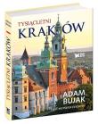 Tysiącletni Kraków w. polska. Autor: Adam Bujak Arturo Mari, Czyżewski Krzysztof. Dadada.pl Okładka książki Tysiącletni Kraków w. polska