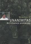 Okładka książki Unanimitas. Dominikańskie przykazanie