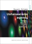 Ustanawianie agendy. Autor: McCombs Maxwell. Dadada.pl Okładka książki Ustanawianie agendy