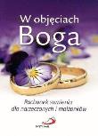 Okładka książki W objęciach Boga. Rach. sumienia dla narzeczonych