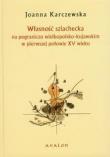 Własność szlachecka. Autor: Karczewska Joanna. Dadada.pl Okładka książki Własność szlachecka