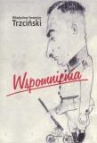 Wspomnienia. Autor: Trzciński Władysław Seweryn. Dadada.pl Okładka książki Wspomnienia