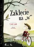 Zaklęcie na ''W''. Autor: Michał Rusinek. Dadada.pl Okładka książki Zaklęcie na ''W''
