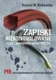 Okładka książki Zapiski niekontrolowane, czyli z pamiętnika...