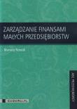 Zarządzanie finansami małych przedsiębiorstw. Autor: Nowak Mariusz. Dadada.pl Okładka książki Zarządzanie finansami małych przedsiębiorstw
