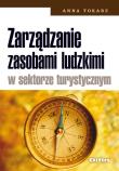 Zarzadzanie zasobami ludzkimi w sektorze turyst.... Autor: Tokarz Anna. Dadada.pl Okładka książki Zarzadzanie zasobami ludzkimi w sektorze turyst...