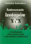 Zastosowanie izotopów. Autor: Kalembasa Stanisław. Dadada.pl Okładka książki Zastosowanie izotopów