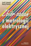 Zbiór zadań z metrologii elektrycznej. Autor: Czajewski Jacek, Poniński Maciej. Dadada.pl Okładka książki Zbiór zadań z metrologii elektrycznej