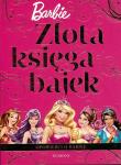 Złota księga bajek - Barbie. Autor: Opracowanie zbiorowe. Dadada.pl Okładka książki Złota księga bajek - Barbie