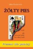 Żółty pies czyli jak przestać palić bez silnej wol. Autor: Julian Brudzewski. Dadada.pl Okładka książki Żółty pies czyli jak przestać palić bez silnej wol