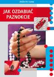 Zrób to sama. Jak ozdabiać paznokcie. Autor: Jendraszak Marta. Dadada.pl Okładka książki Zrób to sama. Jak ozdabiać paznokcie