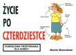 Życie po 40-stce. Podr. przetrwania dla kobiet. Autor: Martin Baxendale. Dadada.pl Okładka książki Życie po 40-stce. Podr. przetrwania dla kobiet