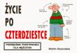 Życie po 40-stce. Podr. przetrwania dla mężczyzn. Autor: Martin Baxendale. Dadada.pl Okładka książki Życie po 40-stce. Podr. przetrwania dla mężczyzn