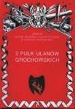 2 Pułk Ułanów Grochowskich. Autor: A. Dobroński. Dadada.pl Okładka książki 2 Pułk Ułanów Grochowskich