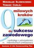 9 milowych kroków do sukcesu zawodowego. Autor: Mirosław Słowikowski Tomasz Curley. Dadada.pl Okładka książki 9 milowych kroków do sukcesu zawodowego