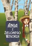 Ania z Zielonego Wzgórza Kolor TW GREG. Autor: Montgomery Lucy Maud. Dadada.pl Okładka książki Ania z Zielonego Wzgórza Kolor TW GREG