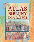 Atlas biblijny dla dzieci Jedność. Autor: praca zbiorowa. Dadada.pl Okładka książki Atlas biblijny dla dzieci Jedność
